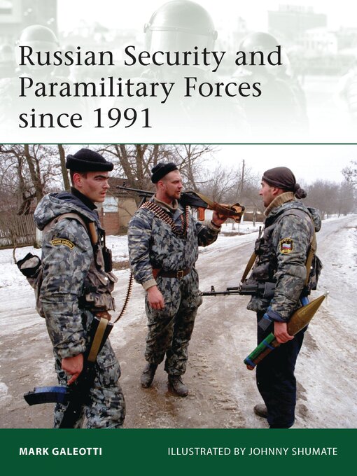 Title details for Russian Security and Paramilitary Forces since 1991 by Mark Galeotti - Available